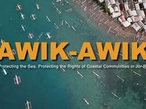 Awik-Awik: Protecting the Sea, Protecting the Rights of Coastal Communities in Jor Bay [Eng Sub]